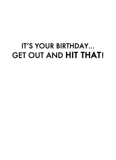 I'd Hit That Birthday Ecard Inside