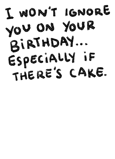 Ignore Cake  Ecard Inside