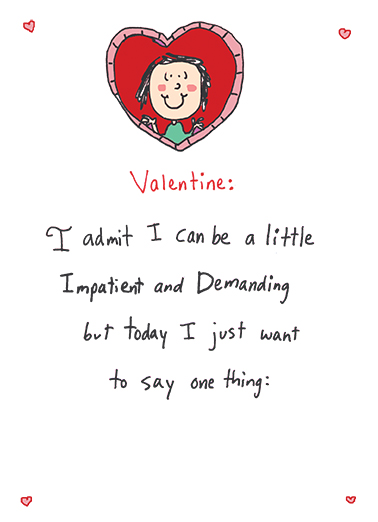Impatient and Demanding Valentine's Day Ecard Cover