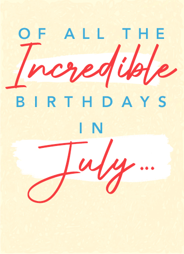 Incredible July Compliment Card Cover