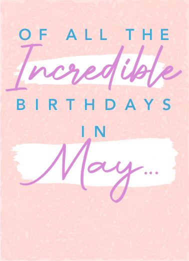 Incredible May Birthday Card Cover