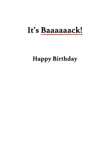 It's Back Birthday Ecard Inside