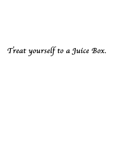 Juice Box For Any Time Ecard Inside