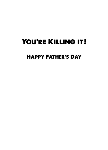 Killing It Father's Day Ecard Inside
