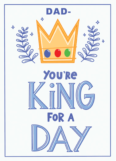 King For A Day Father's Day Ecard Cover