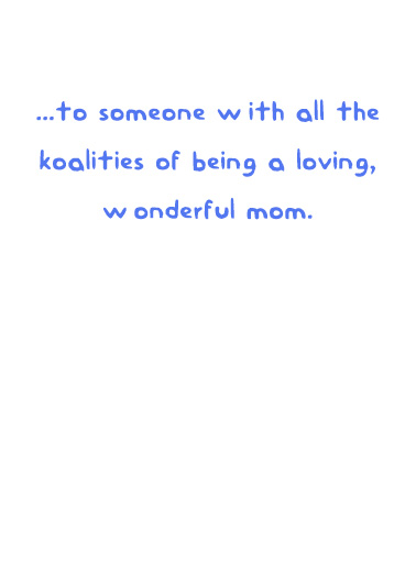 Koalities Mom Mother's Day Ecard Inside