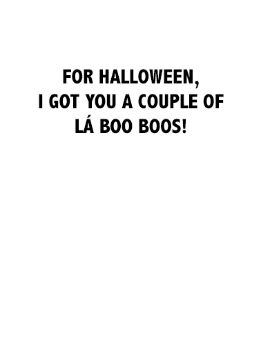 La Boo Boos Halloween Card Inside