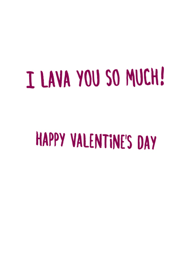 Lava Love Valentine's Day Card Inside