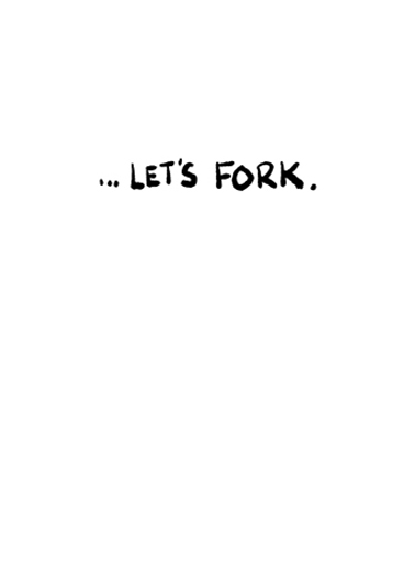 Lets Fork Dirty Sexy Naughty Ecard Inside