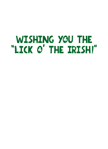 Lick Me St. Patrick's Day Card Inside