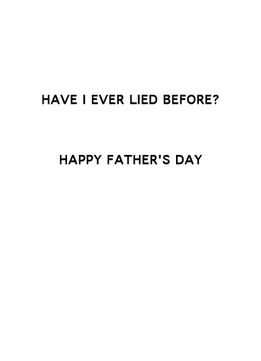 Lied Before FD Father's Day Ecard Inside