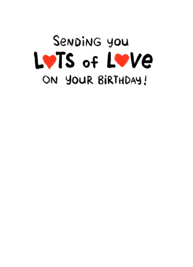 Lots of Love BDAY Wishes Ecard Inside