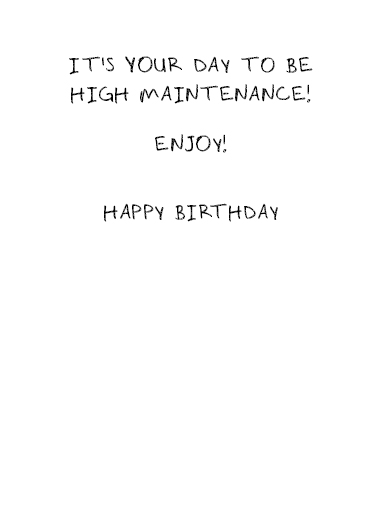 Low Maintenance Funny Card Inside