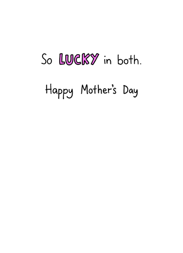 Lucky in Both Mother's Day Card Inside