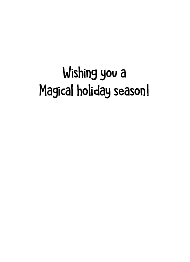 Magical Holiday 5x7 greeting Ecard Inside