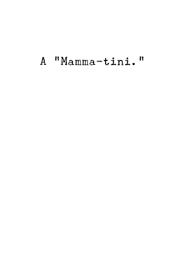 Mammatini For Any Mom Card Inside