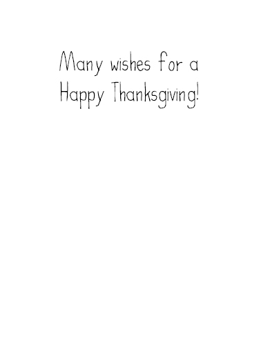 Many Thanksgiving Wishes  Ecard Inside