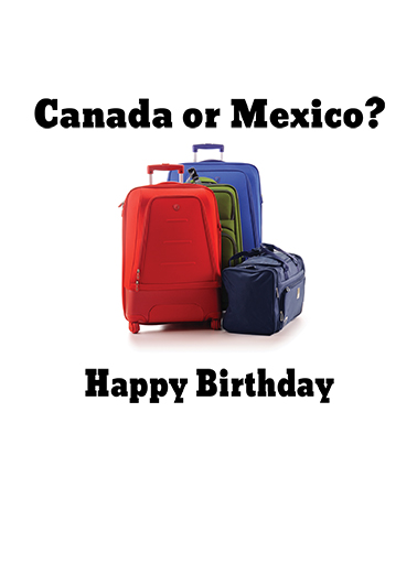 Mexico or Canada 5x7 greeting Card Inside