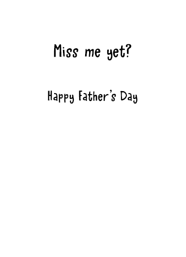 Miss DJT Yet Father's Day Card Inside