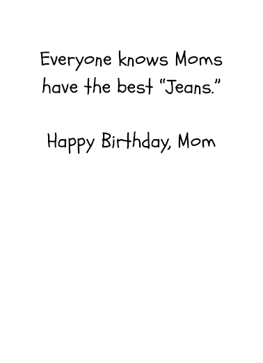 Mom Jeans Bday For Mom Card Inside