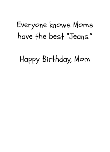 Mom Jeans Bday  Ecard Inside