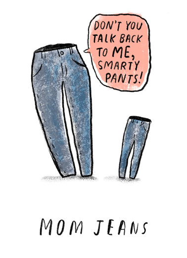 Mom Jeans  Ecard Cover