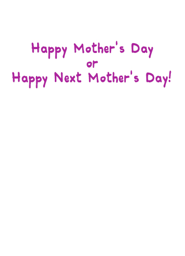 Mom Little Late Mother's Day Ecard Inside