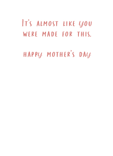 Mom Made For This  Ecard Inside