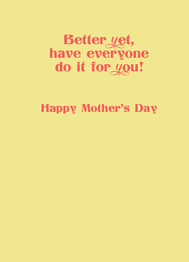 Mom Spoil Yourself Mother's Day Ecard Inside