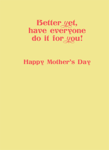 Mom Spoil Yourself Mother's Day Ecard Inside
