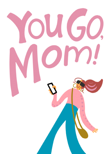 Mom You Go Mother's Day Card Cover