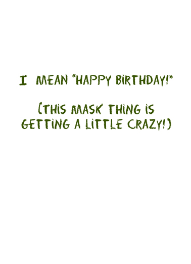 Mumble Mask  Ecard Inside