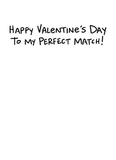 My Perfect Match Romantic Card Inside