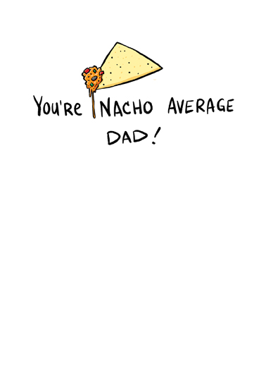 Nacho Dad Father's Day Card Inside