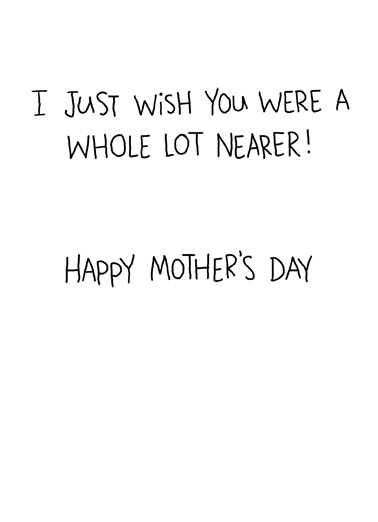 Nearer Mother's Day Card Inside