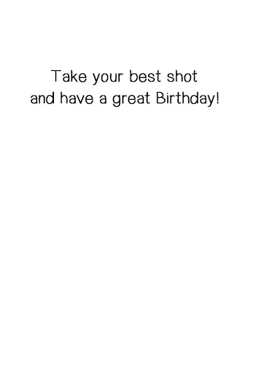 Need Two Shots Birthday Card Inside