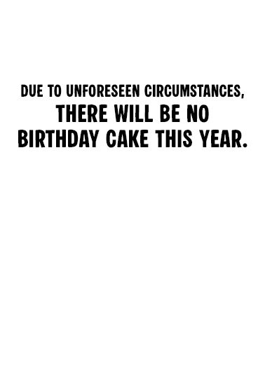 No Birthday Cake Dog Funny Animals Card Inside