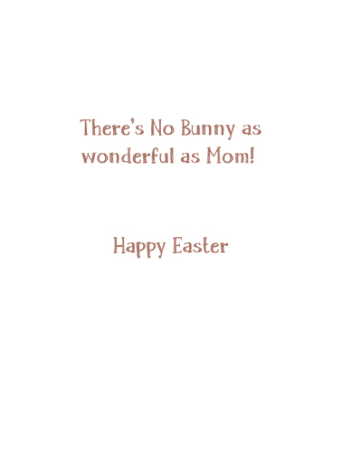 No Bunny Like Mom Easter Card Inside