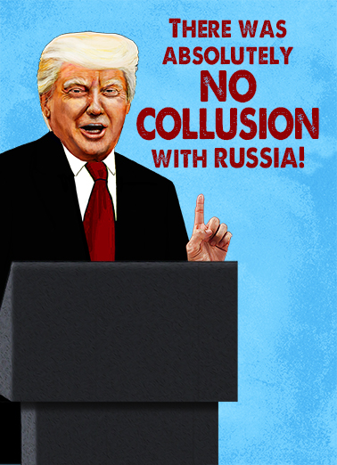 No Collusion Funny Political Ecard Cover