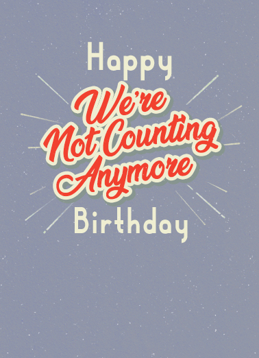 Not Counting Anymore Birthday Card Cover