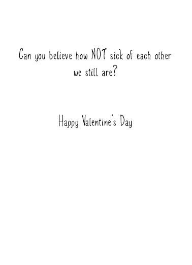 Not Sick Val Valentine's Day Card Inside