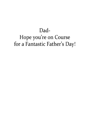 On Course FD Father's Day Ecard Inside