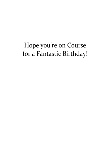 On Course Birthday Ecard Inside