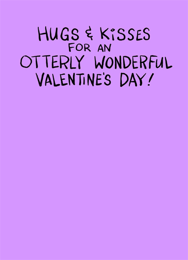 Otterly Val Valentine's Day Ecard Inside