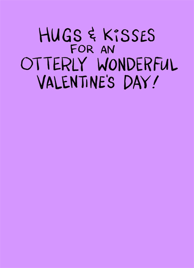 Otterly Val Valentine's Day Ecard Inside