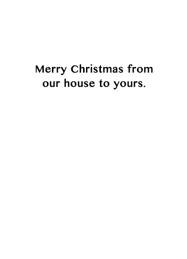 Our House Christmas Wishes Card Inside