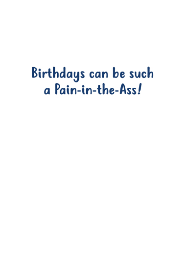 Pain in the Ass Funny Animals Card Inside