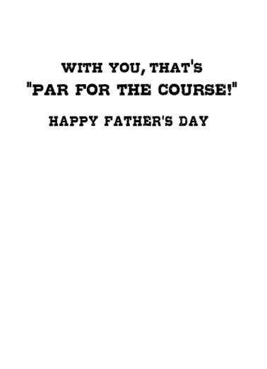 Par for the Course Dad Father's Day Card Inside