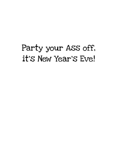 Party Ass Off (NYE) New Year's Card Inside