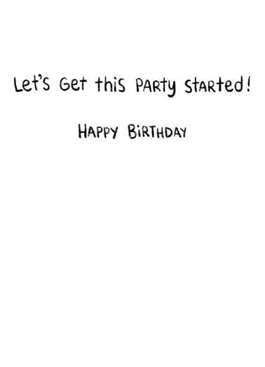 Party Started  Ecard Inside